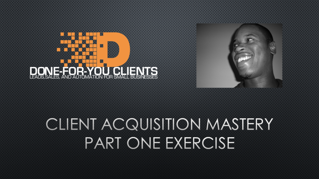 client acquisition mastery part one exercise