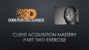 client acquisition mastery part two exercise
